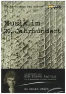 Sir Simon Rattle / City Of Birmingham Symphony Orchestra - Musik im 20. Jahrhundert