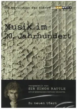 Sir Simon Rattle / City Of Birmingham Symphony Orchestra - Musik im 20. Jahrhundert