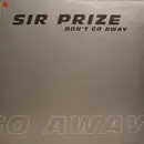 12'' - Sir Prize - Don't Go Away