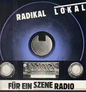 Sir Prize / No Goods / The Run a.o. - Radikal Lokal - Für ein Szene Radio