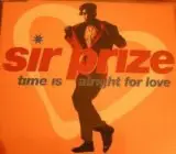 Sir Prize - Time Is Alright For Love