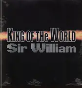 12'' - Sir William - King Of The World