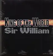 Sir William - King Of The World