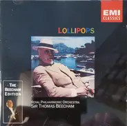 Sir Thomas Beecham , The Royal Philharmonic Orchestra - Lollipops