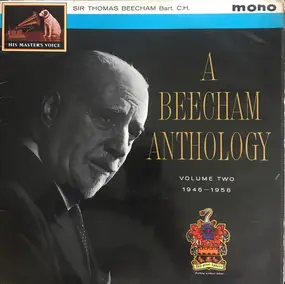 Thomas Beecham - A Beecham Anthology Volume Two 1946 - 1958