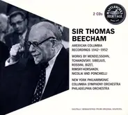 Sir Thomas Beecham - American Columbia Recordings 1942-1952