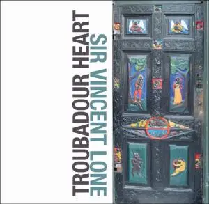 Sir Vincent Lone - Troubadour Heart