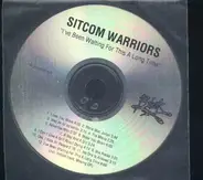 Sitcom Warriors - I've Been Waiting for This a Long Time