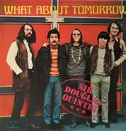 Sir Douglas Quintet - What About Tomorrow?