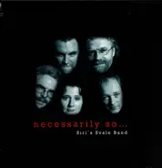 Siri's Svale Band - Necessarily So ...