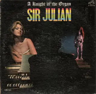 Sir Julian - A Knight At The Organ