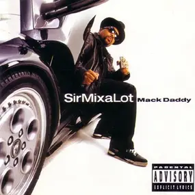 Sir Mix-A-Lot - Mack Daddy