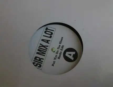 Sir Mix-A-Lot - put 'em on the glass
