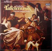 Double LP - Sir Neville Marriner · Raymond Leppard · Anthony Lewis - Festliche Tafelmusik - gatefold