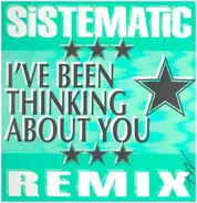 Sistematic - I've Been Thinking About You - Remixes