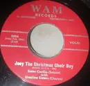 7inch Vinyl Single - Sister Cecilla With Ursuline Sisters - Joey The Christmas Choir Boy / I Want Christ Back In Christmas