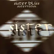 Sister Bliss - Sister Sister