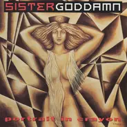 Sister Goddamn - Portrait In Crayon