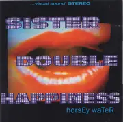 CD - Sister Double Happiness - Horsey Water