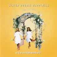 Sister Double Happiness - Heart And Mind