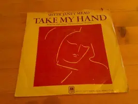 Sister Janet Mead - Take My Hand