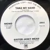 7inch Vinyl Single - Sister Janet Mead - Take My Hand