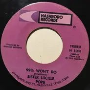 Sister Lucille Pope - 99½ Won't Do / Somebody's Gone