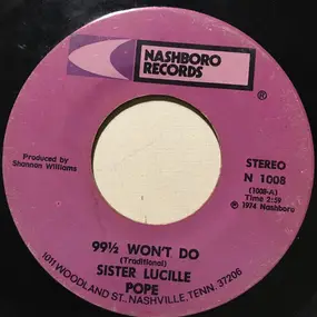 Sister Lucille Pope - 99½ Won't Do / Somebody's Gone