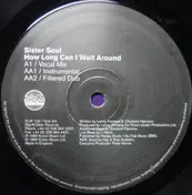 Sister Soul - How Long Can I Wait Around