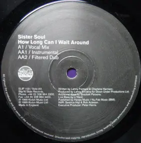 Sister Soul - How Long Can I Wait Around