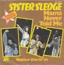 7inch Vinyl Single - Sister Sledge - Mama Never Told Me