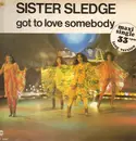 12'' - Sister Sledge - Got To Love Somebody