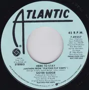 7inch Vinyl Single - Sister Sledge - Here To Stay (Anthem From 'Playing For Keeps') - AR