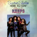 7inch Vinyl Single - Sister Sledge - Here To Stay ('Playing For Keeps' Anthem)