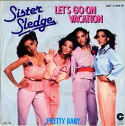 Sister Sledge - Let's Go On Vacation