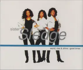 Sister Sledge - World Rise & Shine