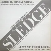 12'' - Sister Sledge - World, Rise & Shine / I Want Your Love