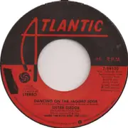 7inch Vinyl Single - Sister Sledge - Dancing On The Jagged Edge