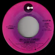 7inch Vinyl Single - Sister Sledge - Got To Love Somebody