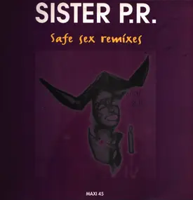 Sister P.R. - Safe Sex Boys (Remixes)