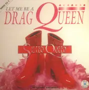 12inch Vinyl Single - Sister Queen - Let Me Be A Drag Queen