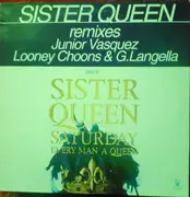 12inch Vinyl Single - Sister Queen - Saturday Every Man A Queen (The Remixes)