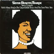LP - Sister Rosetta Tharpe With Marie Knight , The Dependable Boys And The Sam Price Trio - Sings Gospels With Mary Knight, The Dependable Boys And The Sam Price Trio - Mono