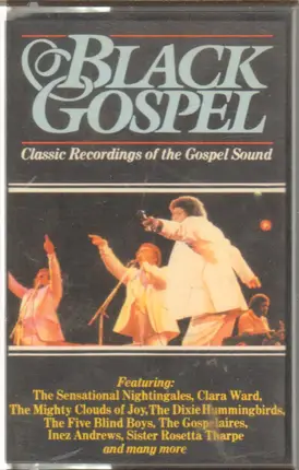 Sister Rosetta Tharpe, Clara Ward, The Dixie Hummingbirds a.o. - Black Gospel - Classic Recordings Of The Gospel Sound