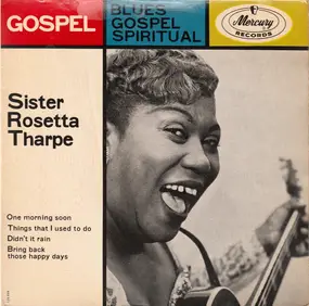 Sister Rosetta Tharpe - Blues-gospel-spiritual