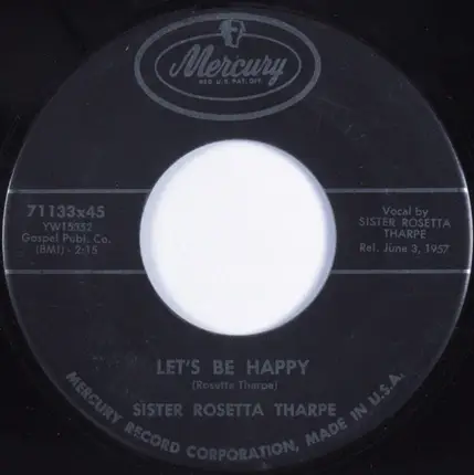 Sister Rosetta Tharpe - Let's Be Happy/Let it Shine