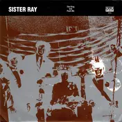 Sister Ray - The King b/w Push Me