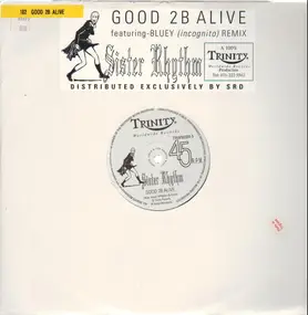 Sister Rhythm - Good To Be Alive