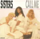 7inch Vinyl Single - Sisters - Call Me