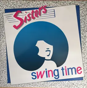 The Sisters - Swing Time